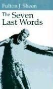 [(The Seven Last Words)] [By (author) Fulton J Sheen] published on (April, 1996) -