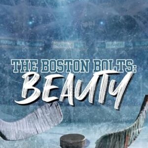 Beauty (Boston Bolts Hockey Book 5) -