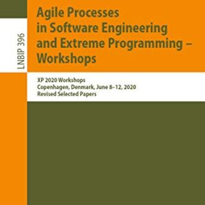 Agile Processes in Software Engineering and Extreme Programming – Workshops: XP 2020 Workshops, Copenhagen, Denmark, June 8–12, 2020, Revised Selected … Business Information Processing Book 396) – AmaSync Store
