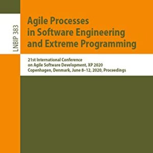 Agile Processes in Software Engineering and Extreme Programming: 21st International Conference on Agile Software Development, XP 2020, Copenhagen, Denmark, … Business Information Processing Book 383) – AmaSync Store
