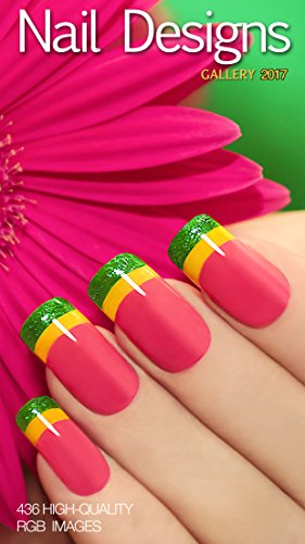 NAIL DESIGNS 2017: French Manicures, Seasonal, Colour Blends, Wedding, Abstract, Coloured Acrylic, Paint and Polish, Airbrushed Body Art (MakeUp Jazz Book 2) -