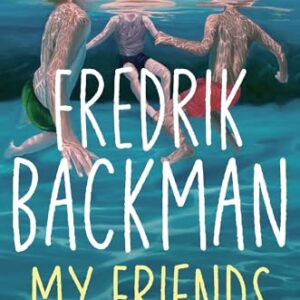 My Friends: A Novel -
