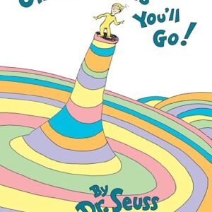 Oh, the Places You'll Go! -