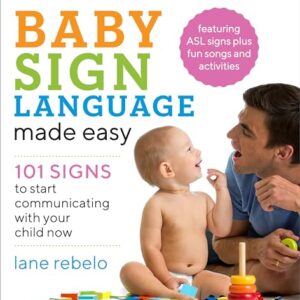 Baby Sign Language Made Easy: 101 Signs to Start Communicating with Your Child Now (Baby Sign Language Guides) – AmaSync Store