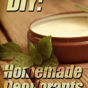 DIY: Homemade Deodorants -