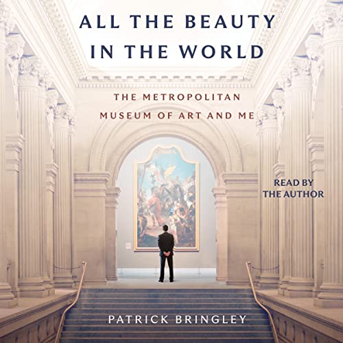 All the Beauty in the World: The Metropolitan Museum of Art and Me -