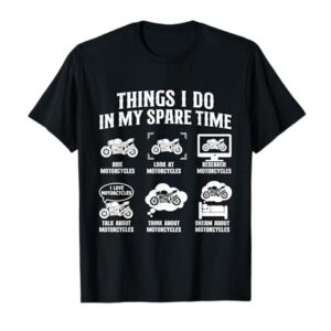 Things I Do In My Spare Time - Biker Motorcycle Rider Riding T-Shirt -