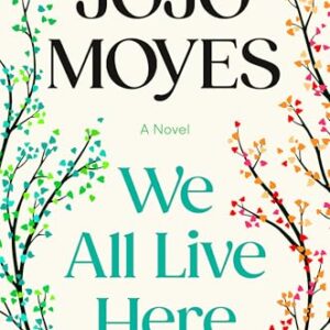 We All Live Here: A Novel -
