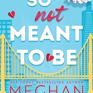 So Not Meant To Be -