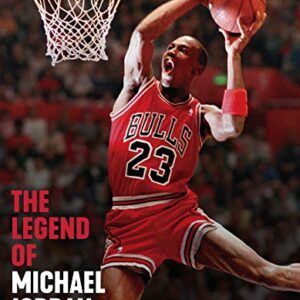 The Legend of Michael Jordan -
