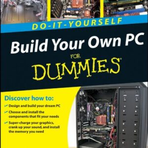 Build Your Own PC Do-It-Yourself For Dummies -