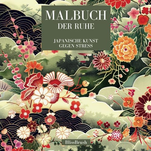 Malbuch der Ruhe: Japanische Kunst gegen Stress (German Edition) -